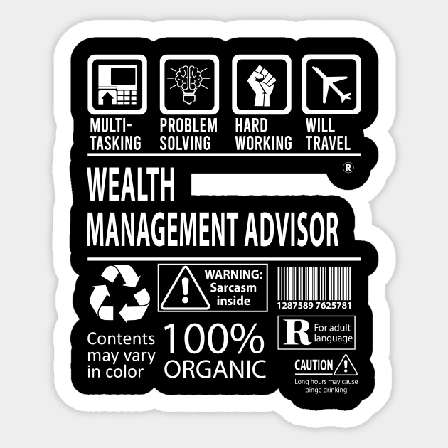 Wealth Management Advisor T Shirt - MultiTasking Certified Job Gift Item Tee Sticker by Aquastal